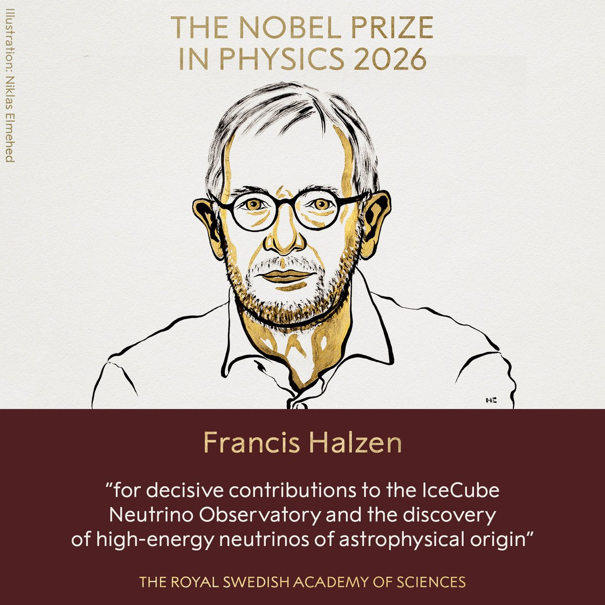 The 2026 Nobel Physics Prize Goes to Francis Halzen, Who Turned Antarctic Ice Into a Telescope